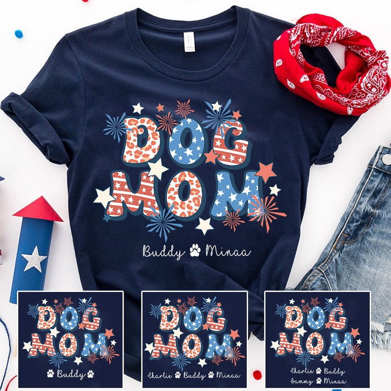 Personalized Dog Mom Shirt, Custom Dog Mom Shirt With Names 4th of july Shirt Dog Mom Cute Dog Shirt