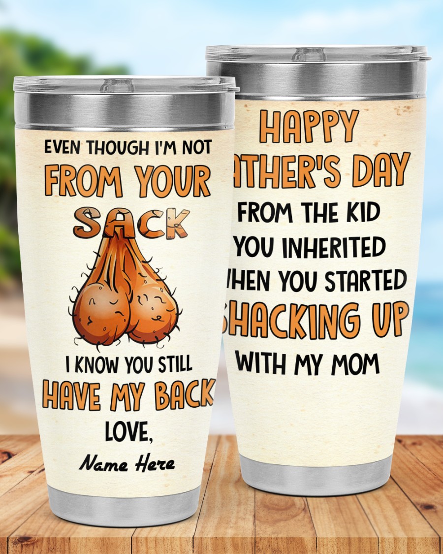 PERSONALIZED MUG: Perfect Father's Day Gift For Dad - Even Though I'm Not From Your Sack I Know You Still Have My Back