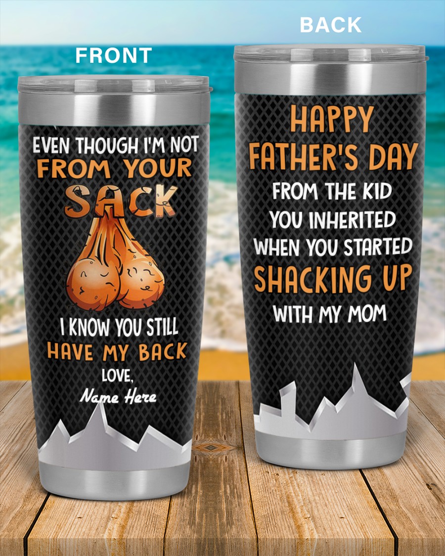 PERSONALIZED MUG: Perfect Father's Day Gift For Dad - Even Though I'm Not From Your Sack I Know You Still Have My Back