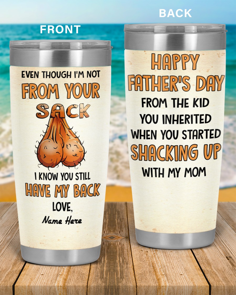 PERSONALIZED MUG: Perfect Father's Day Gift For Dad - Even Though I'm Not From Your Sack I Know You Still Have My Back