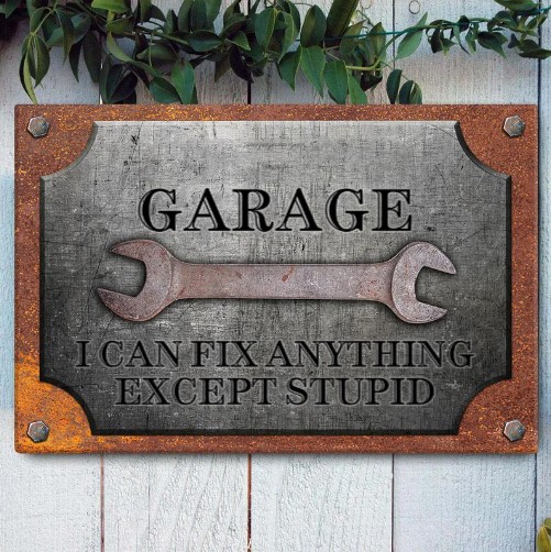 I Can Fix Anything Except Stupid Car Metal Sign T368 HN590