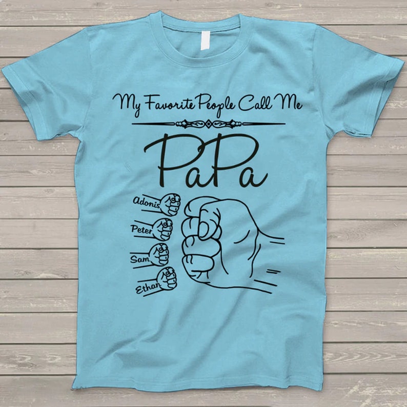 My Favorite People Call Me Papa Hands Shirt