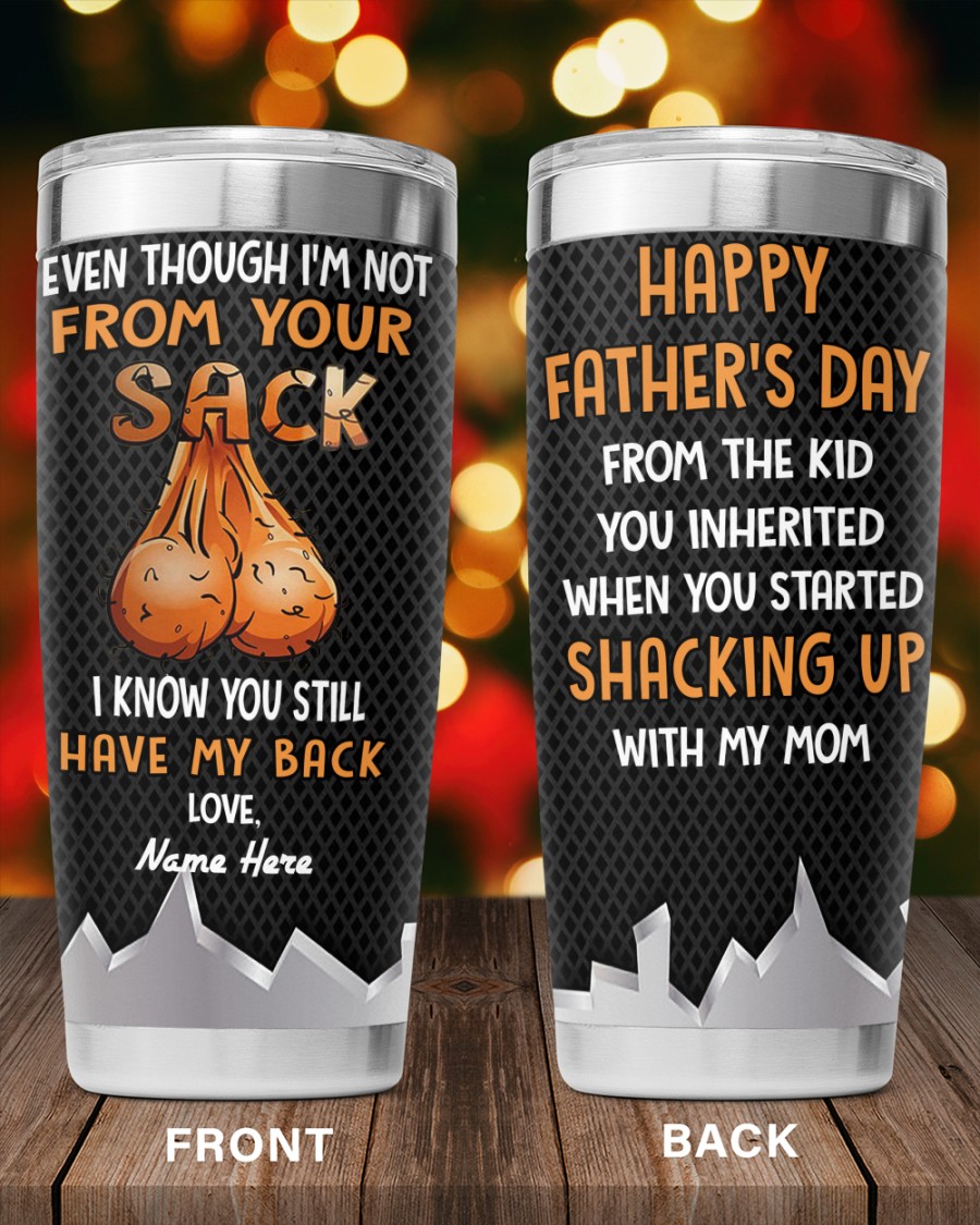 PERSONALIZED MUG: Perfect Father's Day Gift For Dad - Even Though I'm Not From Your Sack I Know You Still Have My Back