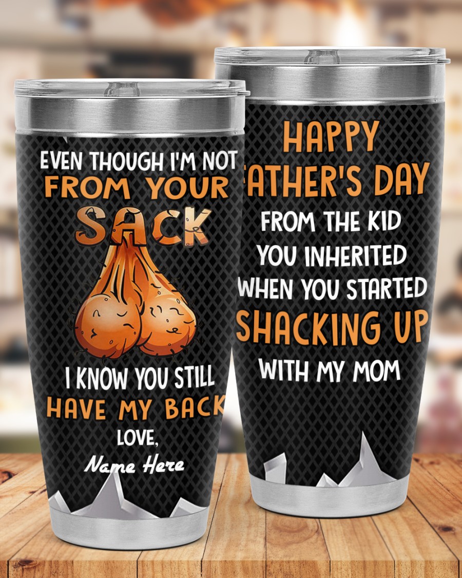 PERSONALIZED MUG: Perfect Father's Day Gift For Dad - Even Though I'm Not From Your Sack I Know You Still Have My Back