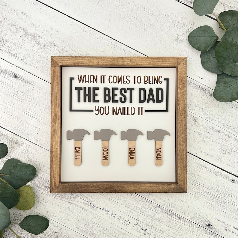 Personalized Father's Day Sign // Father's Day Gift // Best Dad Sign // Gift For Dad // Best Dad You Nailed It Dad Sign // Custom Sign