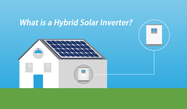 What is a Hybrid Solar Inverter?-Easun Power Factory Store