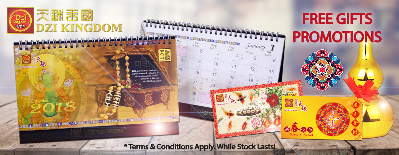 Dzi Kingdom, is giving out FREE Calendar, Red packets and “Five Elements Feng Shui Gold Calabash”. Each free gift is only valid on selected dates onward and while stock last. * Terms & Conditions Apply