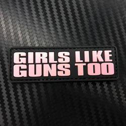 Rubber Patch - Girls Like Guns Too
