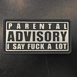 Rubber Patch - Parental Advisory I say Fuck A lot - Black-Tactical.com