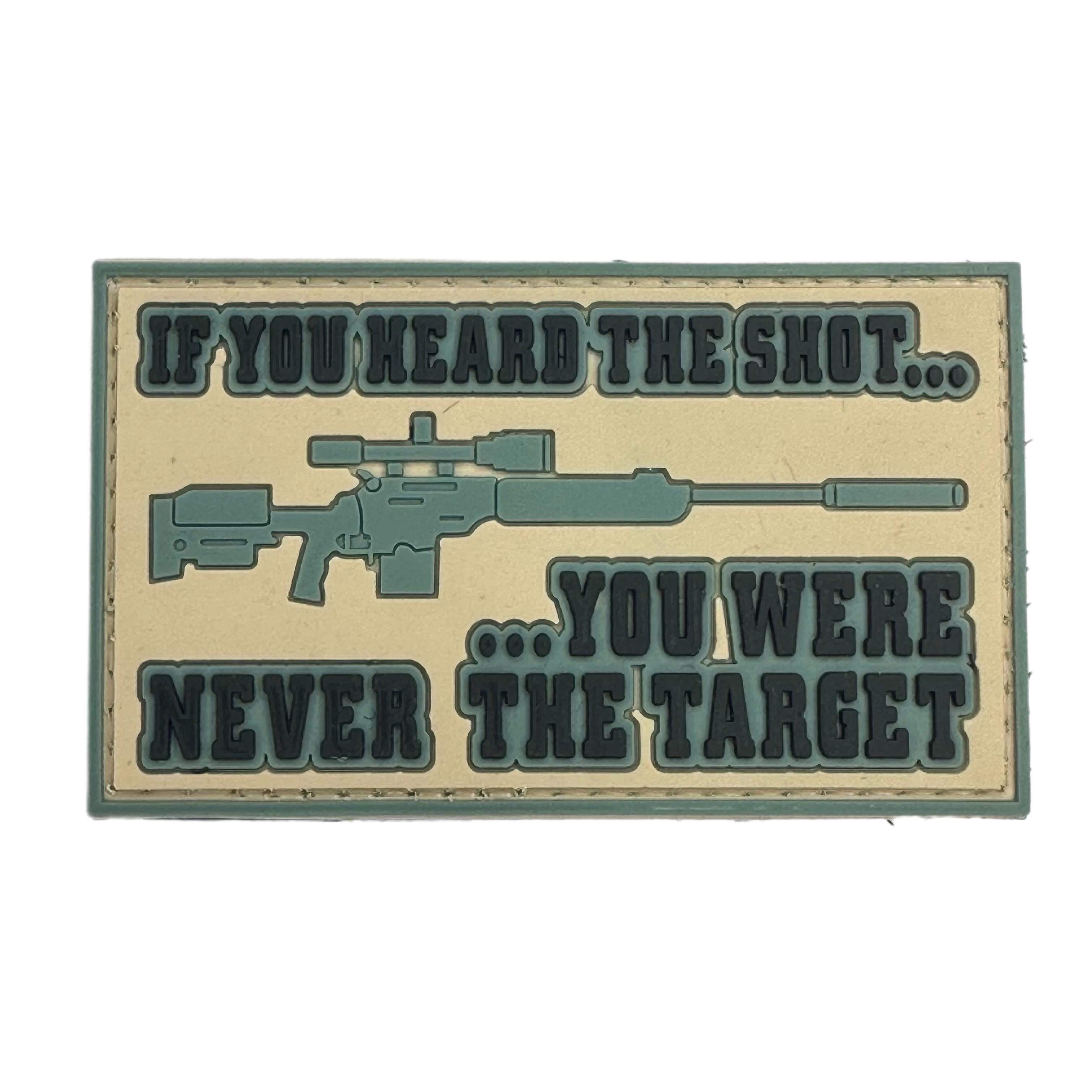Rubber Patch - If you Heard the Shot you Wern't the Target