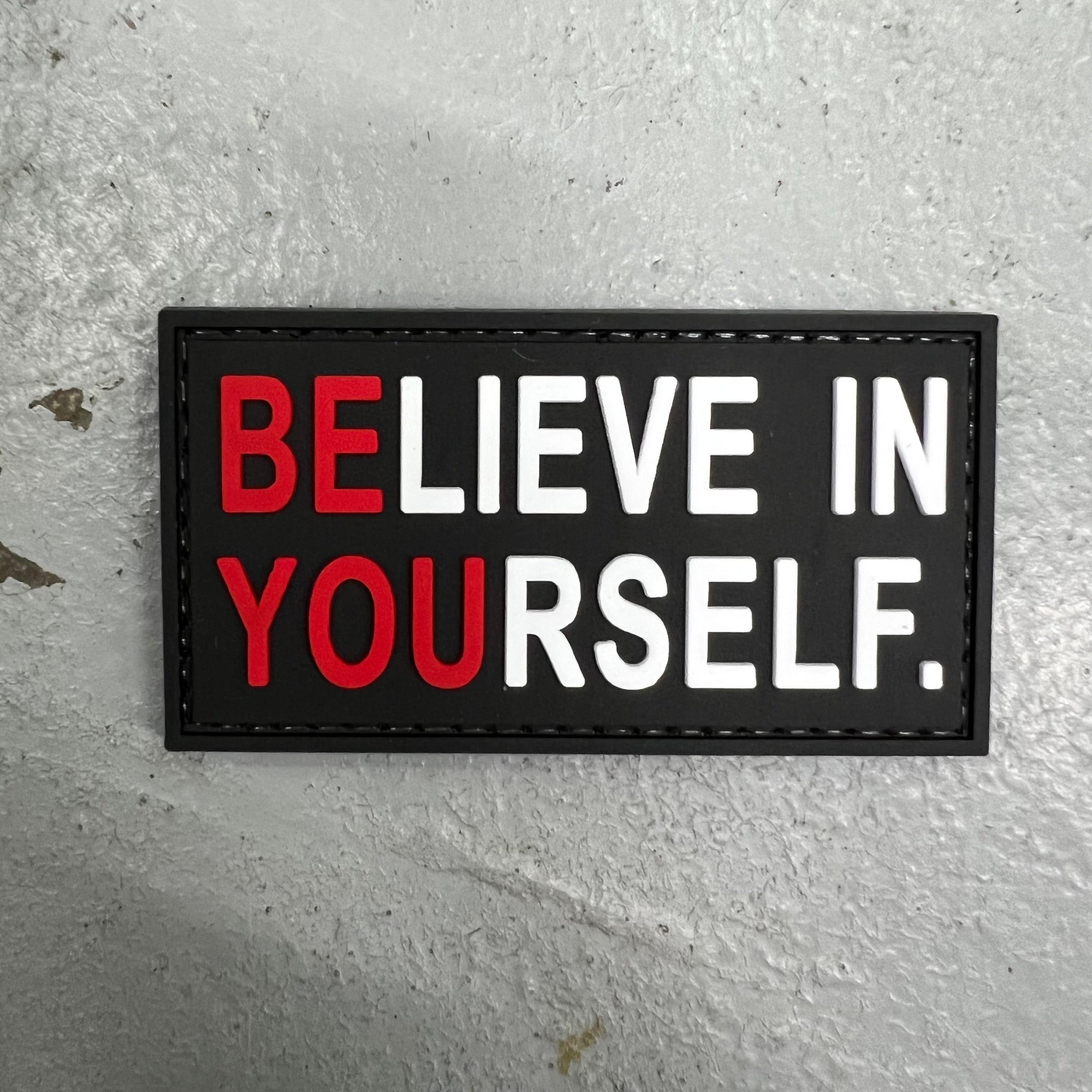 Rubber Patch - Believe in Yourself