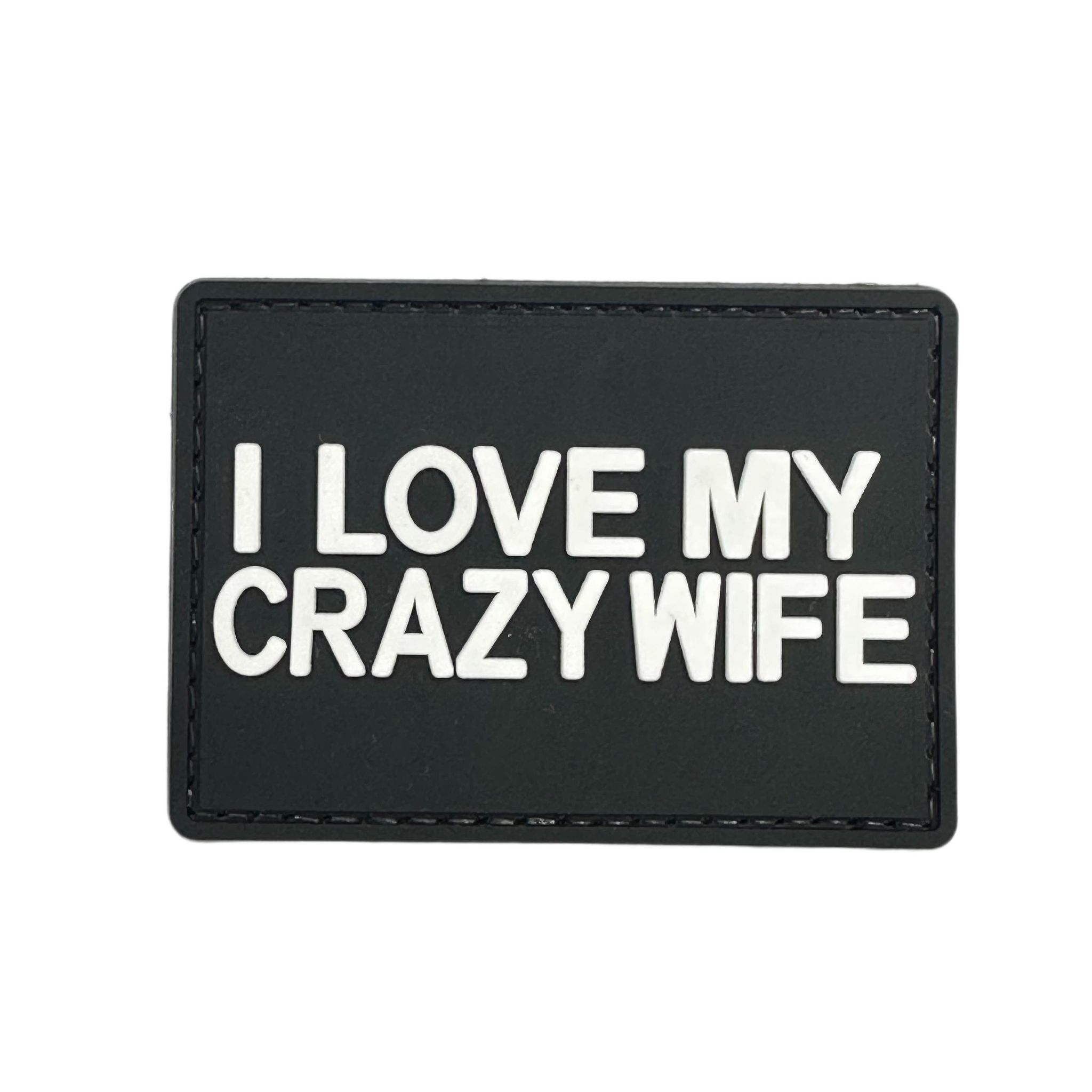 Rubber Patch - I Love my Crazy Wife