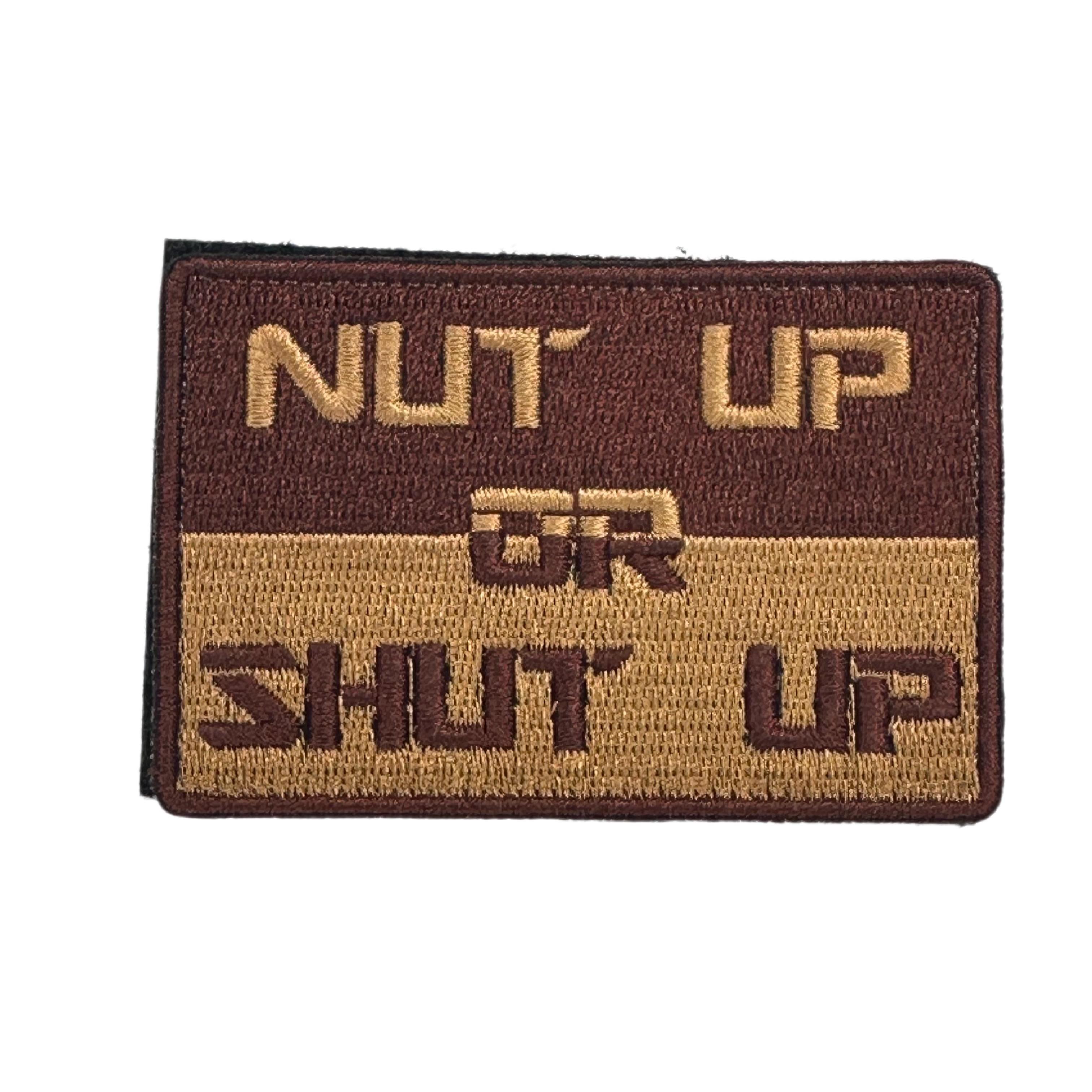 Embroidery Patch - Nut Up or Shut Up Morale Patch