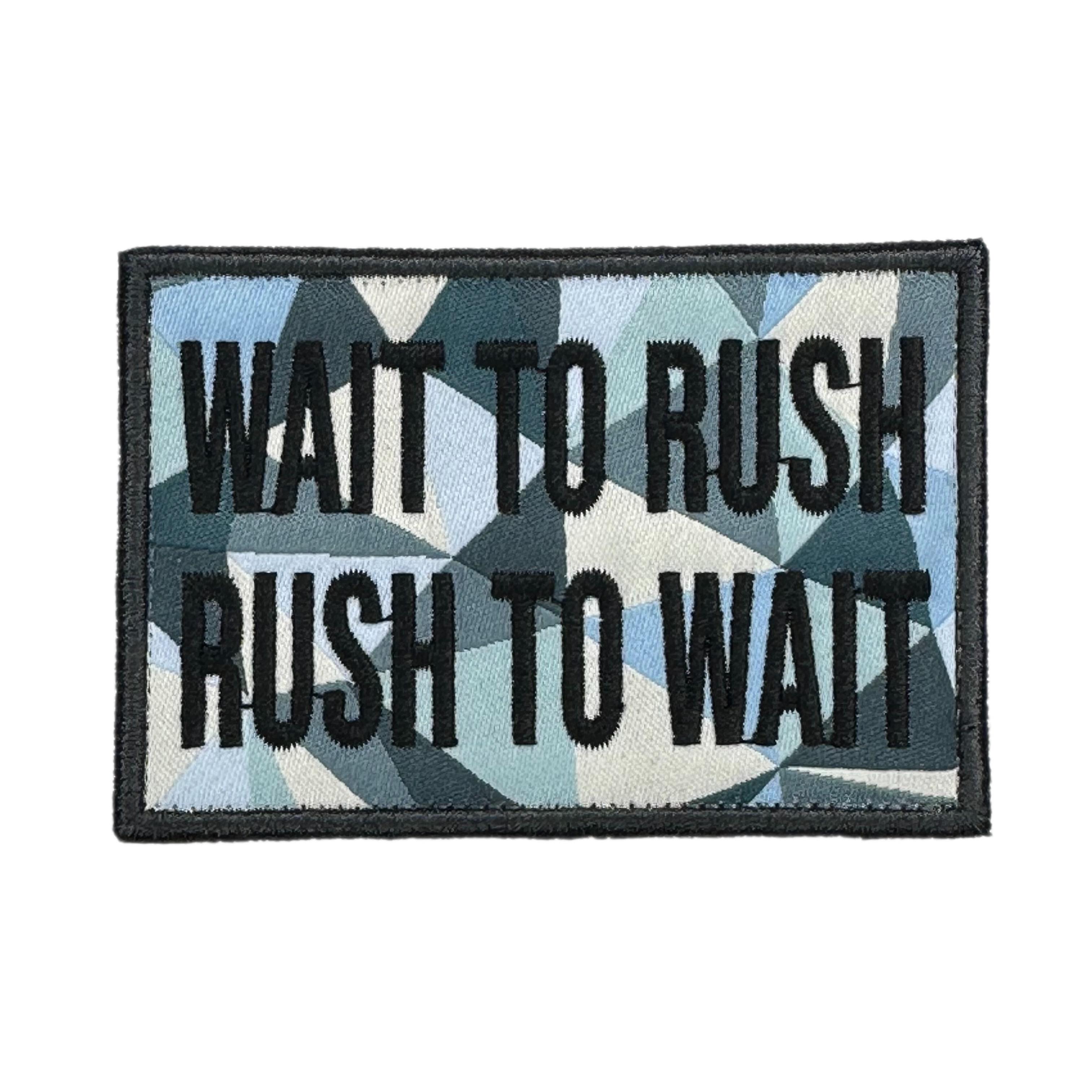 Embroidery Patch - Wait to Rush, Rush to Wait Woven Singapore Series