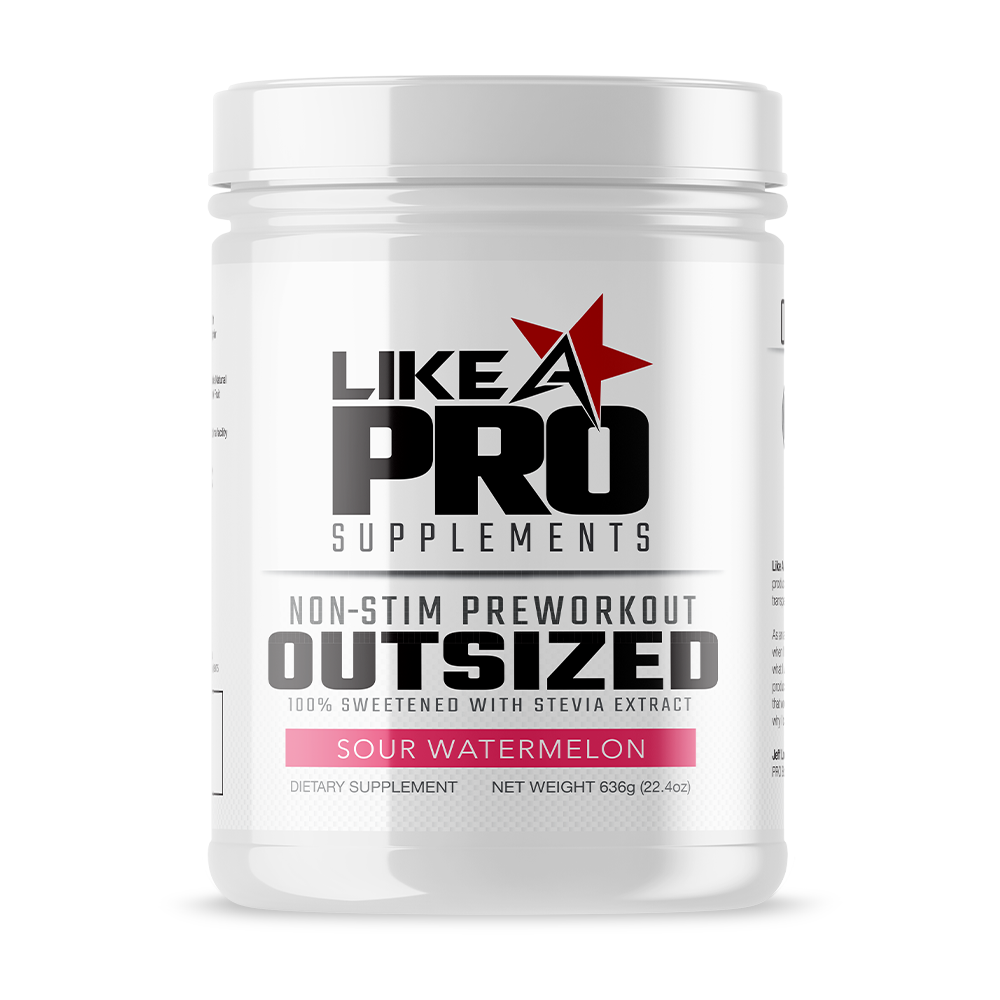 Like A Pro Supplements  Outsized Non-Stim Pump Pre Workout-The Supplement Haven
