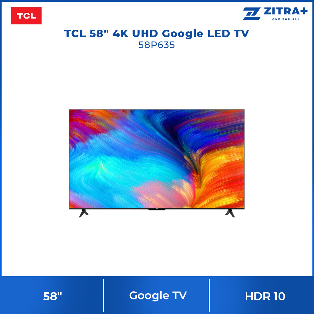 TCL 58" 4K UHD Google LED TV 58P635 | Wi-Fi 2.4 | Voice Control | USB 2.0 | Google Assistant | Bluetooth 5.0 | Ethernet | HDMI 2.1 | Dolby Audio | LED TV with 1 Year Warranty