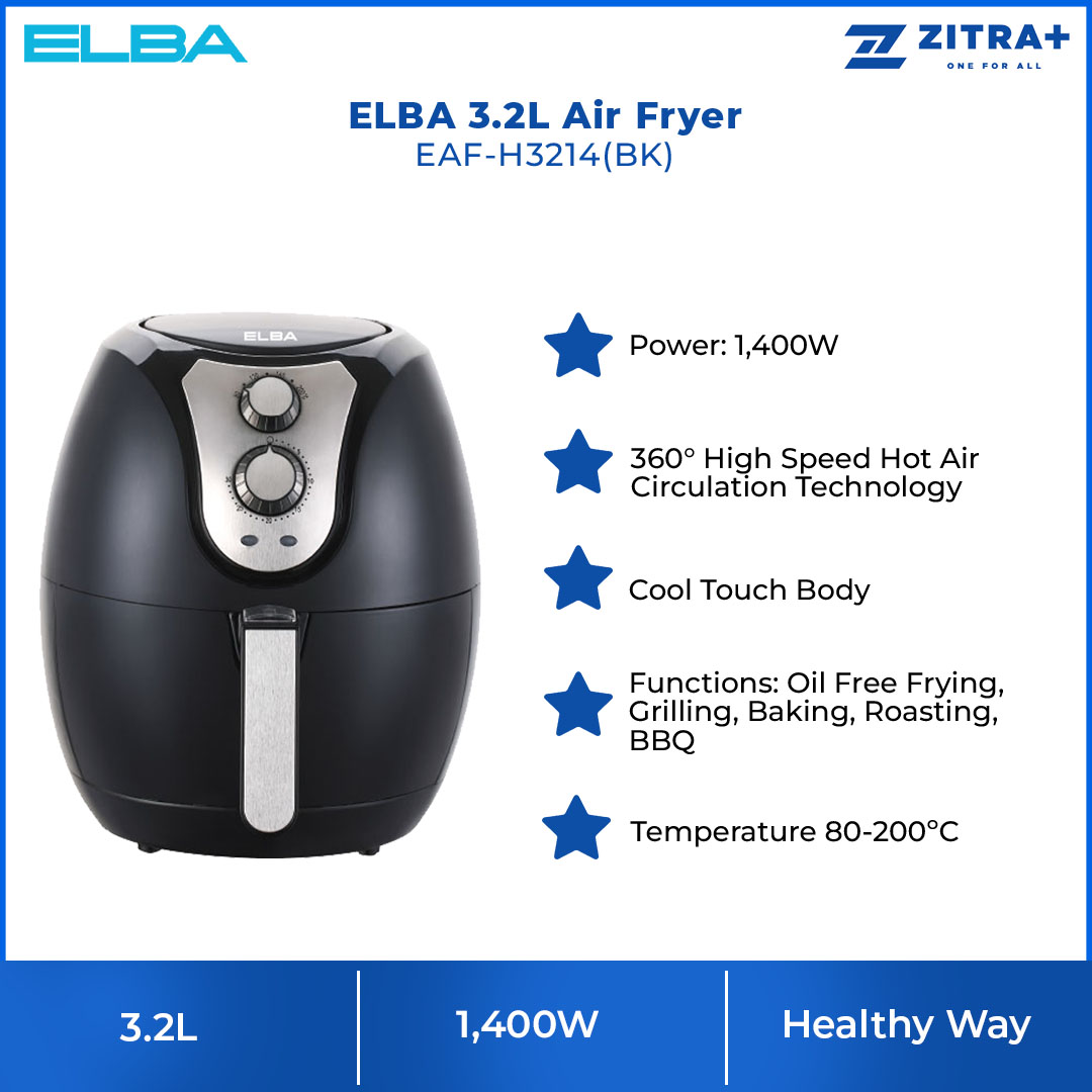 ELBA 3.2L Air Fryer EAF-H3214(BK) | Power: 1,400W | Variable Cooking Functions: Oil Free Frying, Grilling, Baking, Roasting, BBQ | 360° High Speed Hot Air Circulation Technology | Air Fryer with 1 Year Warranty