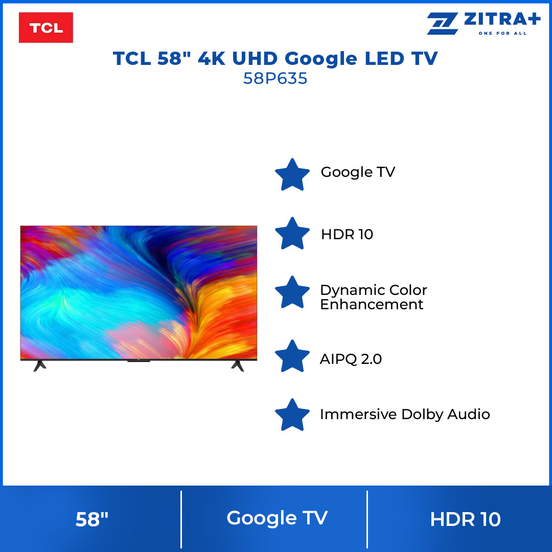 TCL 58" 4K UHD Google LED TV 58P635 | Wi-Fi 2.4 | Voice Control | USB 2.0 | Google Assistant | Bluetooth 5.0 | Ethernet | HDMI 2.1 | Dolby Audio | LED TV with 1 Year Warranty