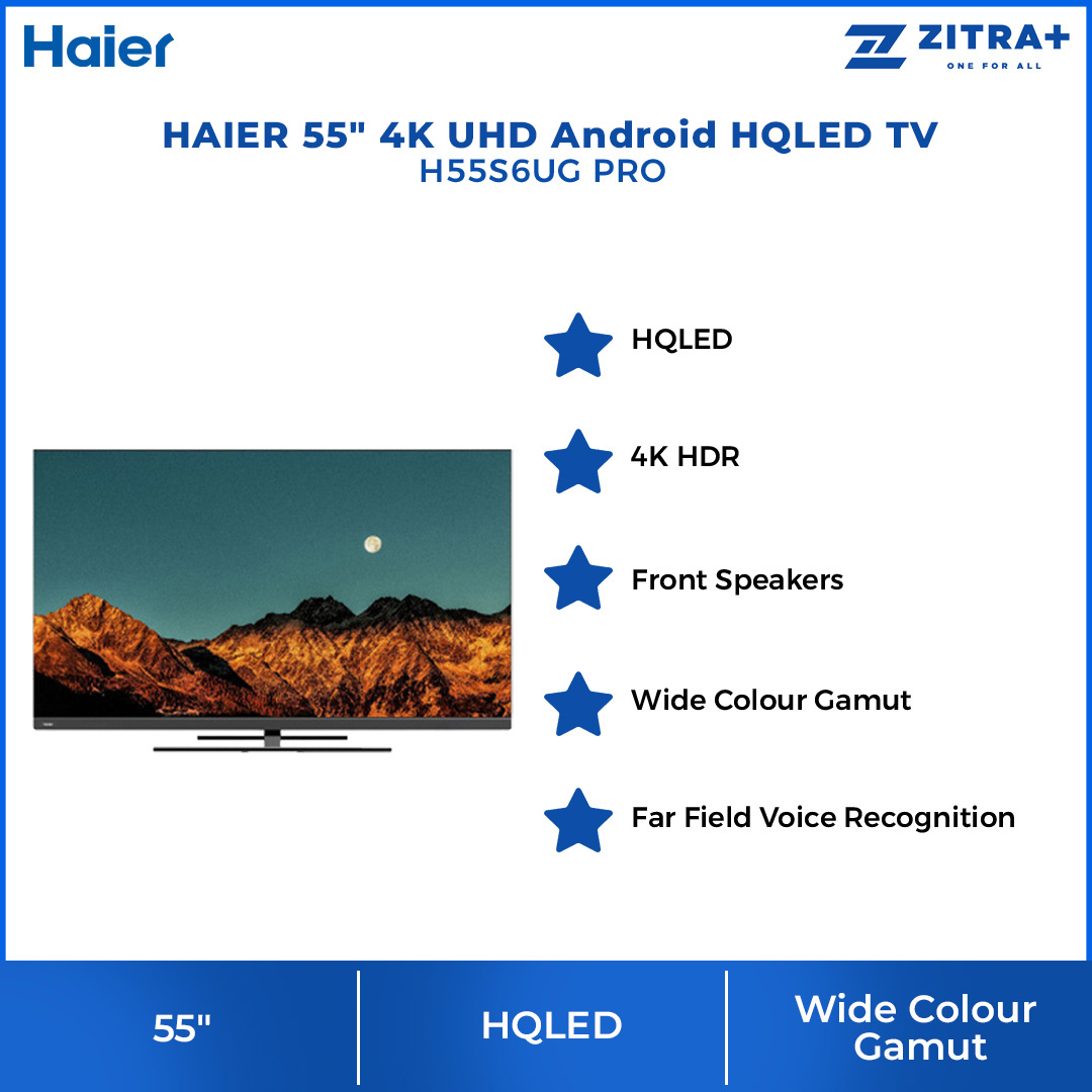 HAIER 55"/65" 4K UHD Android HQLED TV H55S6UG PRO/H65S6UG PRO | Front Built-In Speaker | HQLED | Wide Color Gamut | Android 11 | Chromecast | Google Assistant | HDMI | USB | Android TV with 3 Year Warranty