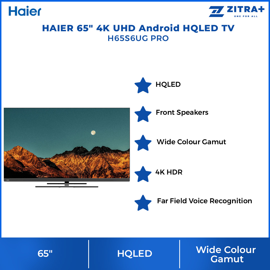 HAIER 55"/65" 4K UHD Android HQLED TV H55S6UG PRO/H65S6UG PRO | Front Built-In Speaker | HQLED | Wide Color Gamut | Android 11 | Chromecast | Google Assistant | HDMI | USB | Android TV with 3 Year Warranty