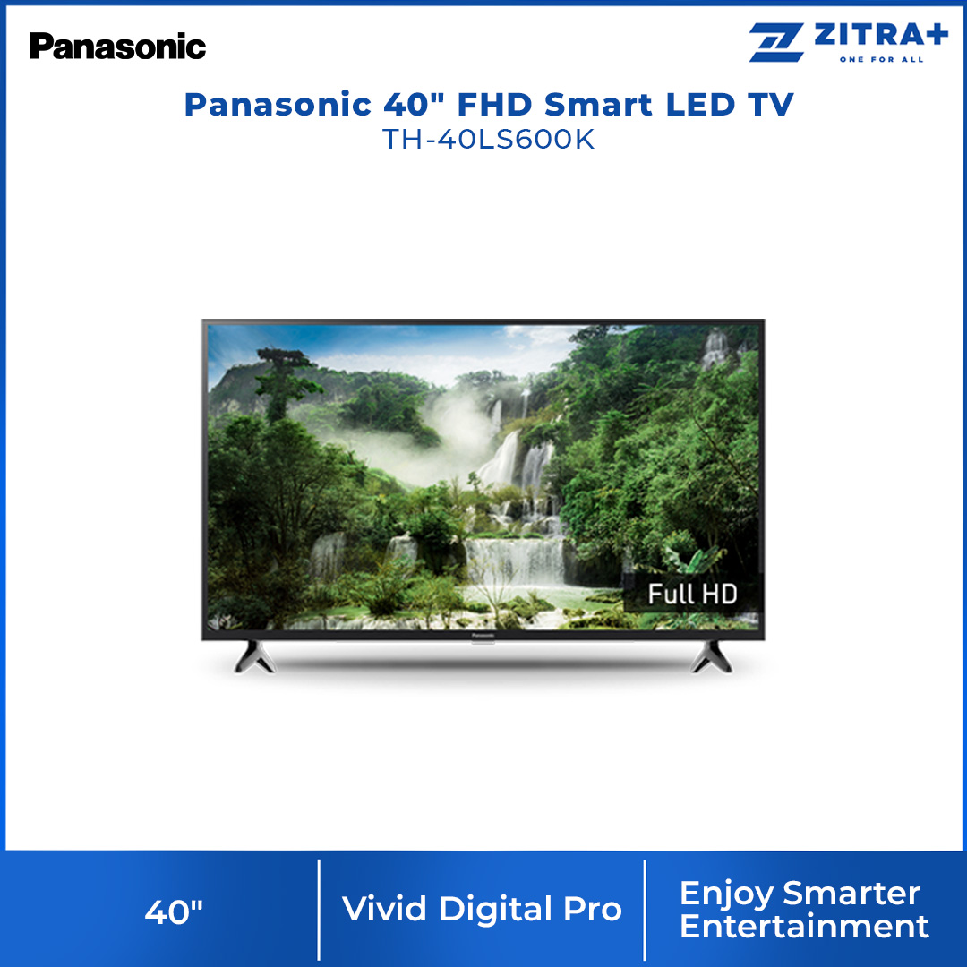 Panasonic 40" FHD Smart LED TV TH-40LS600K | Vivid Digital Pro | Enjoy Smarter Entertainment | Big screen entertainment with sound - Surround sound | Smart TV with 1 Year Warranty