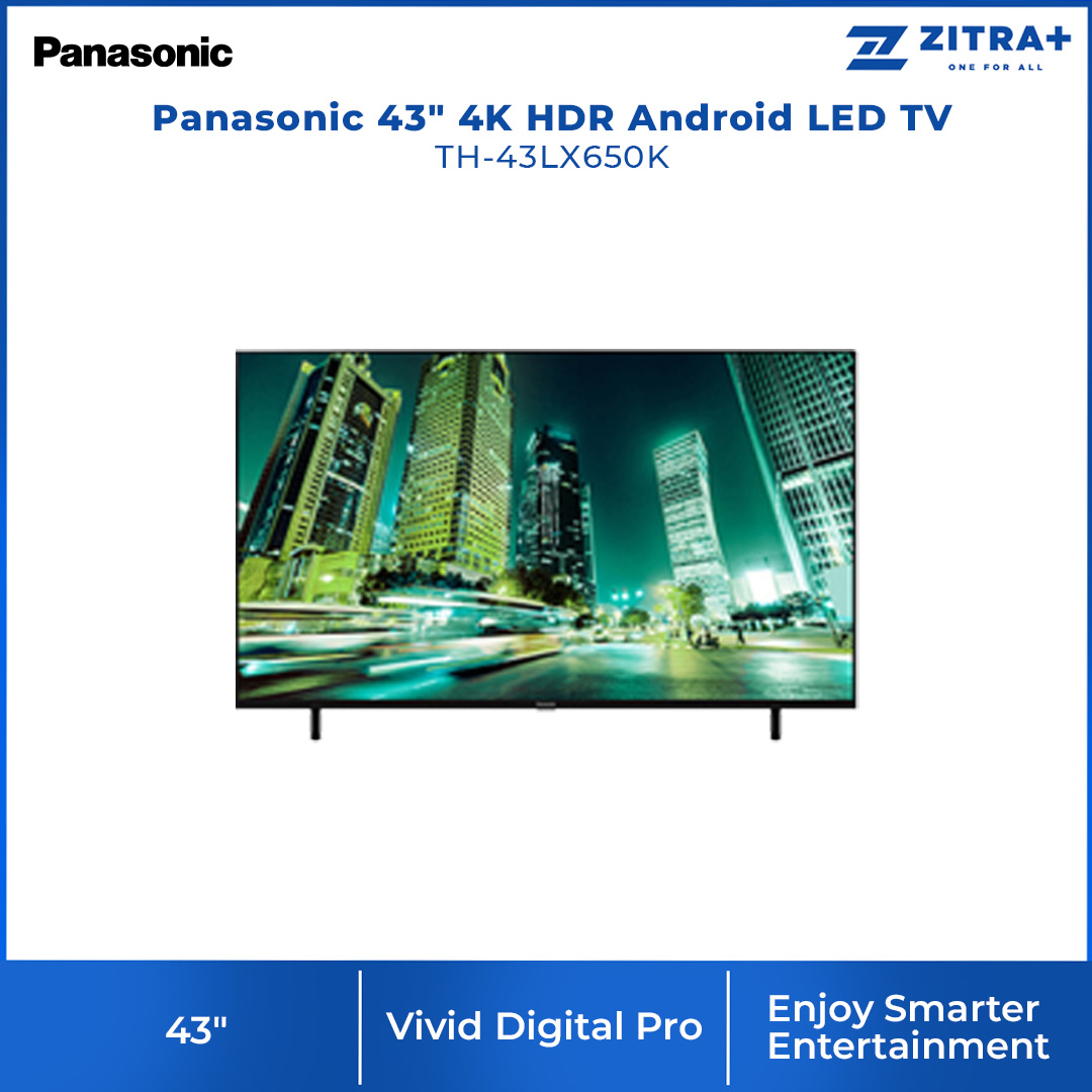Panasonic 43" 4K HDR Android LED TV TH-43LX650K | Vivid Digital Pro | Enjoy Smarter Entertainment | Big Screen Entertainment With Sound | More Listening Choices Via Bluetooth | Android TV With 1 Year Warranty