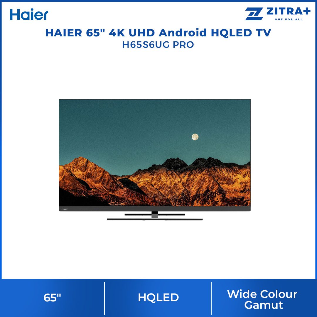 HAIER 55"/65" 4K UHD Android HQLED TV H55S6UG PRO/H65S6UG PRO | Front Built-In Speaker | HQLED | Wide Color Gamut | Android 11 | Chromecast | Google Assistant | HDMI | USB | Android TV with 3 Year Warranty