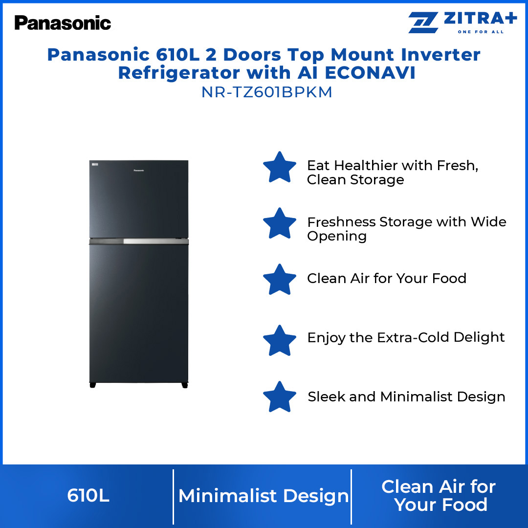 Panasonic 610L 2 Doors Top Mount Inverter Refrigerator with AI ECONAVI NR-TZ601BPKM | Eat Healthier with Fresh,Clean Storage | Clean Air for Your Food | Enjoy the Extra-Cold Delight | Bigger Freezer for the Whole Family | Refrigerator With 1 Year Warranty