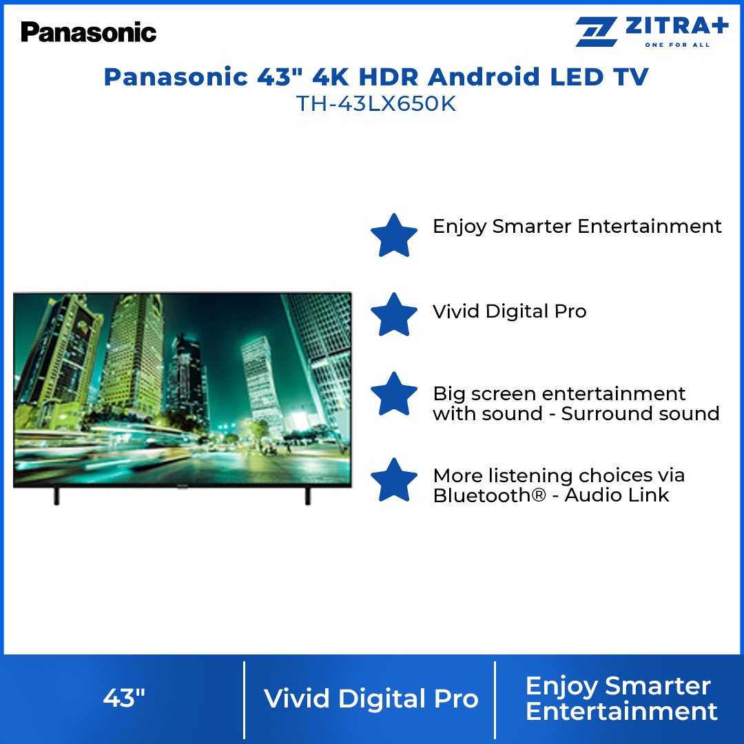 Panasonic 43" 4K HDR Android LED TV TH-43LX650K | Vivid Digital Pro | Enjoy Smarter Entertainment | Big Screen Entertainment With Sound | More Listening Choices Via Bluetooth | Android TV With 1 Year Warranty