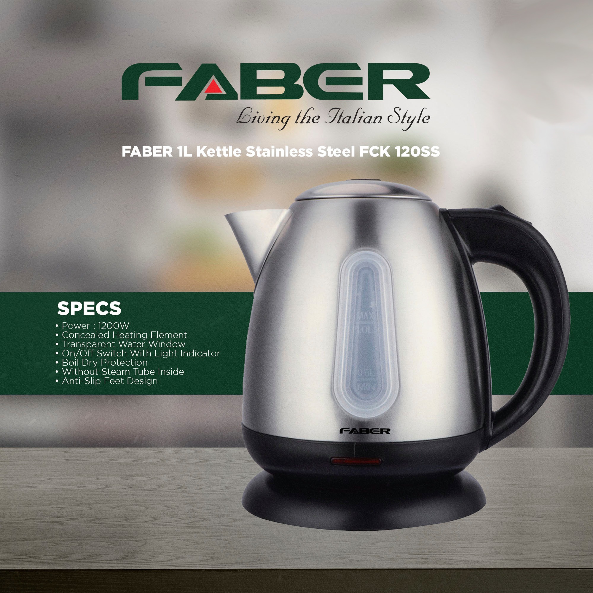 FABER 1L Kettle Stainless Steel FCK 120SS | Power 1200W | Concealed Heating Element | Transparent Water Window | On/Off Switch With Light Indicator | Boil Dry Protection | Without Steam Tube Inside | Anti-Slip Feet Design | Kettle with 1 Year Warranty