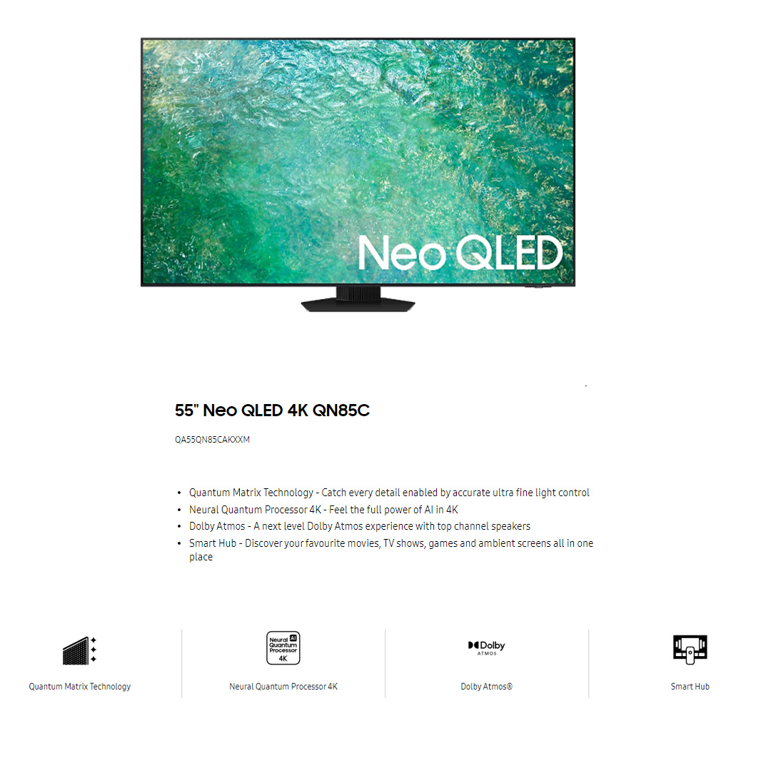 SAMSUNG 55" 4K UHD Smart NEO QLED TV QA55QN85CAKXXM | Dolby Atmos | Smart Hub | HDMI | USB | WiFi | HDR | Smart TV with 2 Year Warranty