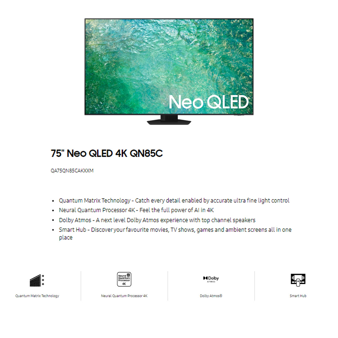 SAMSUNG 75" 4K UHD Smart NEO QLED TV QA75QN85CAKXXM | Tizen™ Smart TV | Dolby Atmos | Smart Hub | SmartThings | HDR | HDMI | Smart TV with 2 Year Warranty