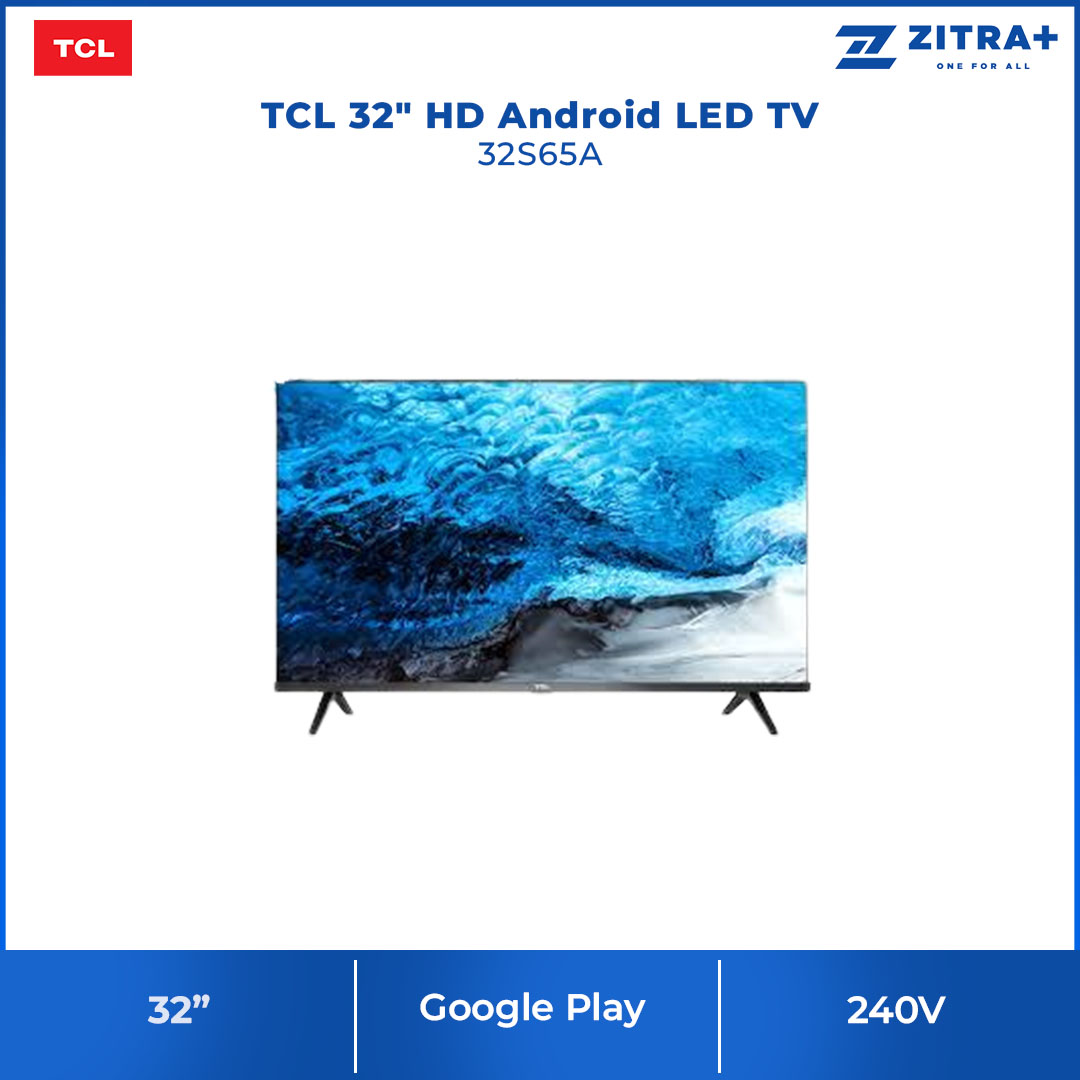 TCL 32" AI Smart Android TV 32S65A | Dolby Audio | AI-IN | Voice Search | Google Assistant | Chromecast Built-in | Built In Youtube & Netflix | Android TV with 2 Years Warranty