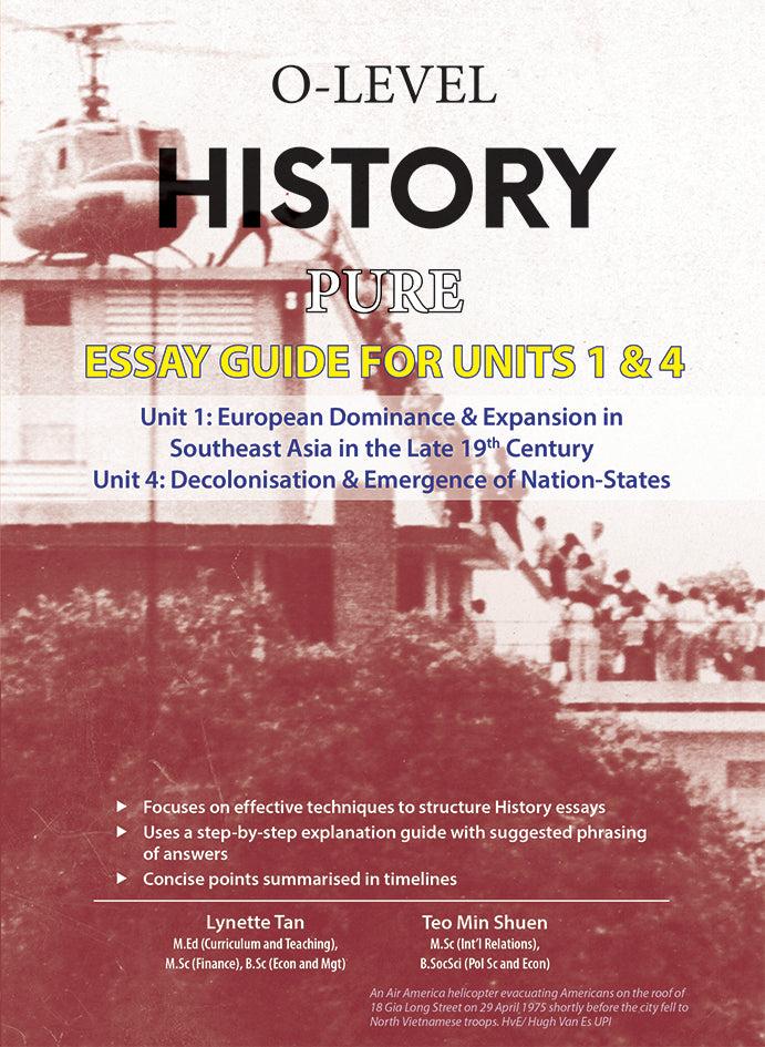 O-Level History (Pure) Essay Guide for Units 1 & 4