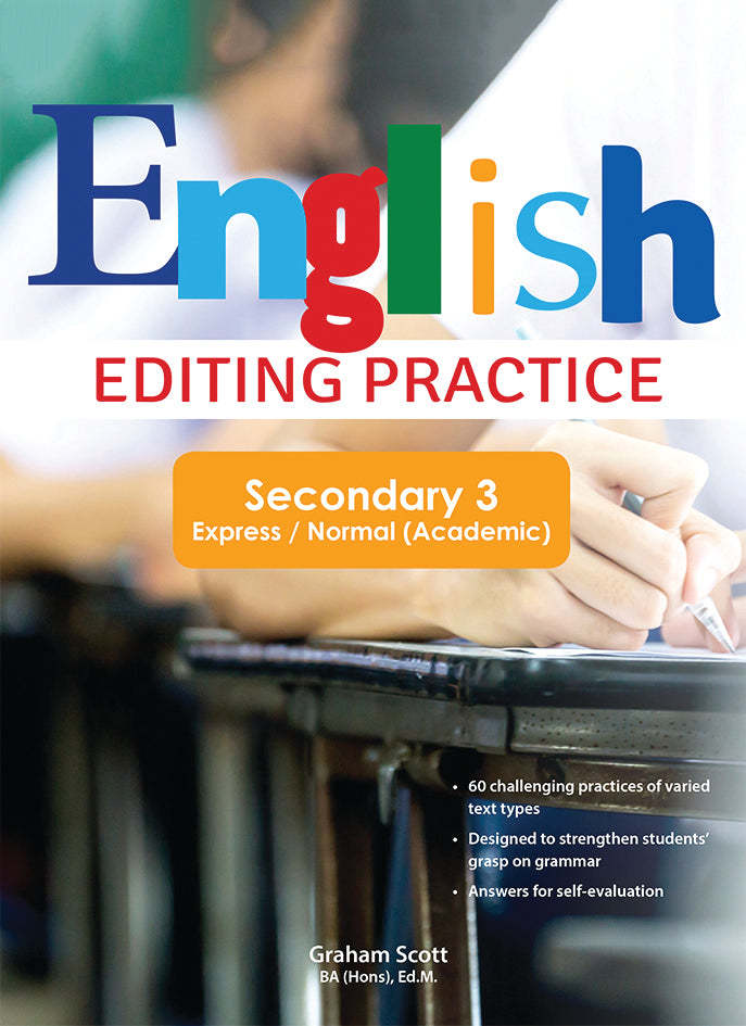 English Editing Practice Secondary 3 Express/Normal(Academic)