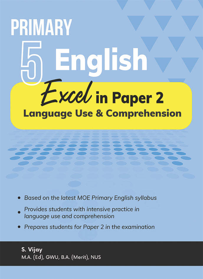 Primary 5 English Excel in Paper 2  Language Use and Comprehension
