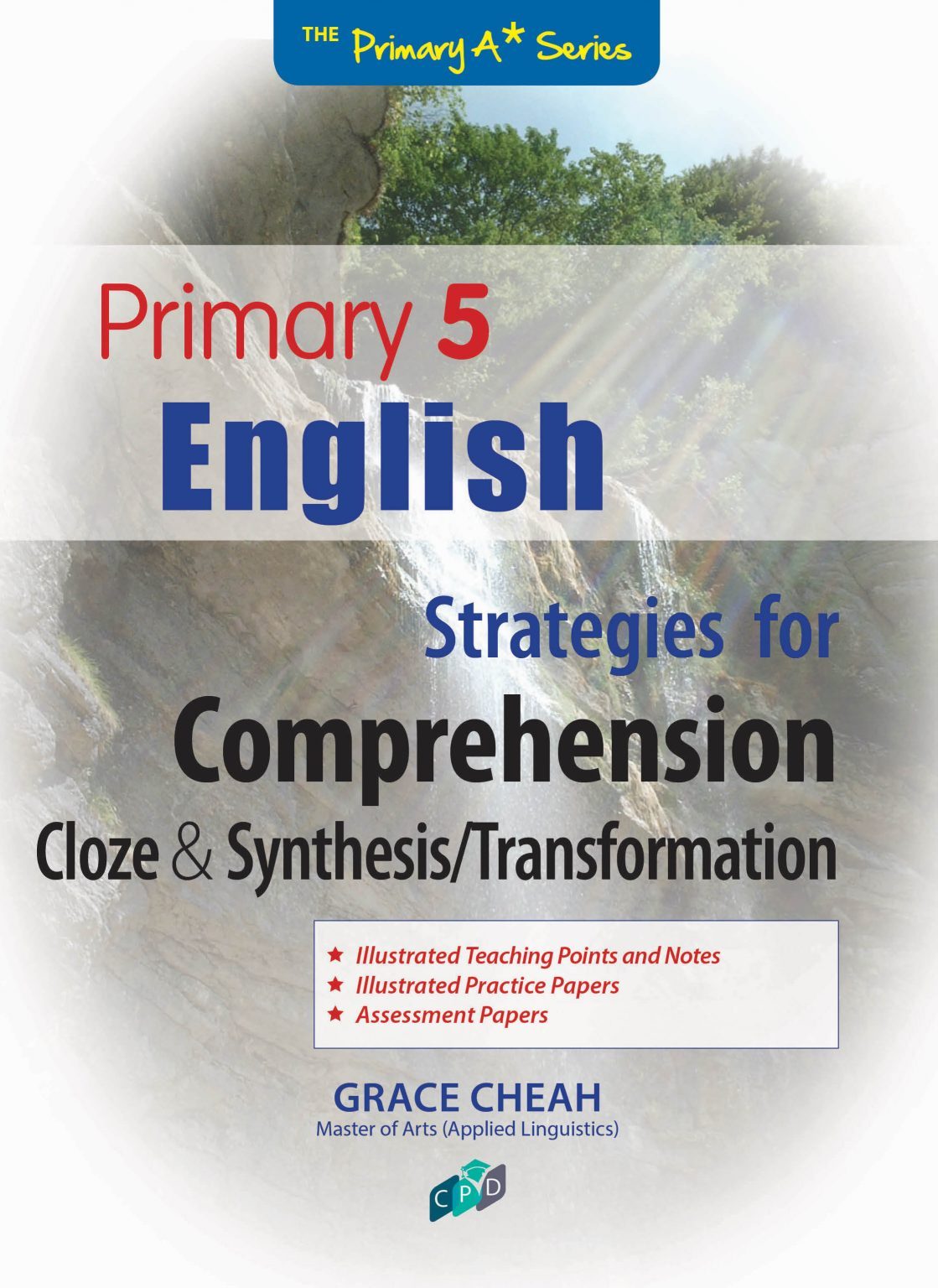 Primary 5 English: Strategies for Comprehension Cloze & Synthesis/Transformation
