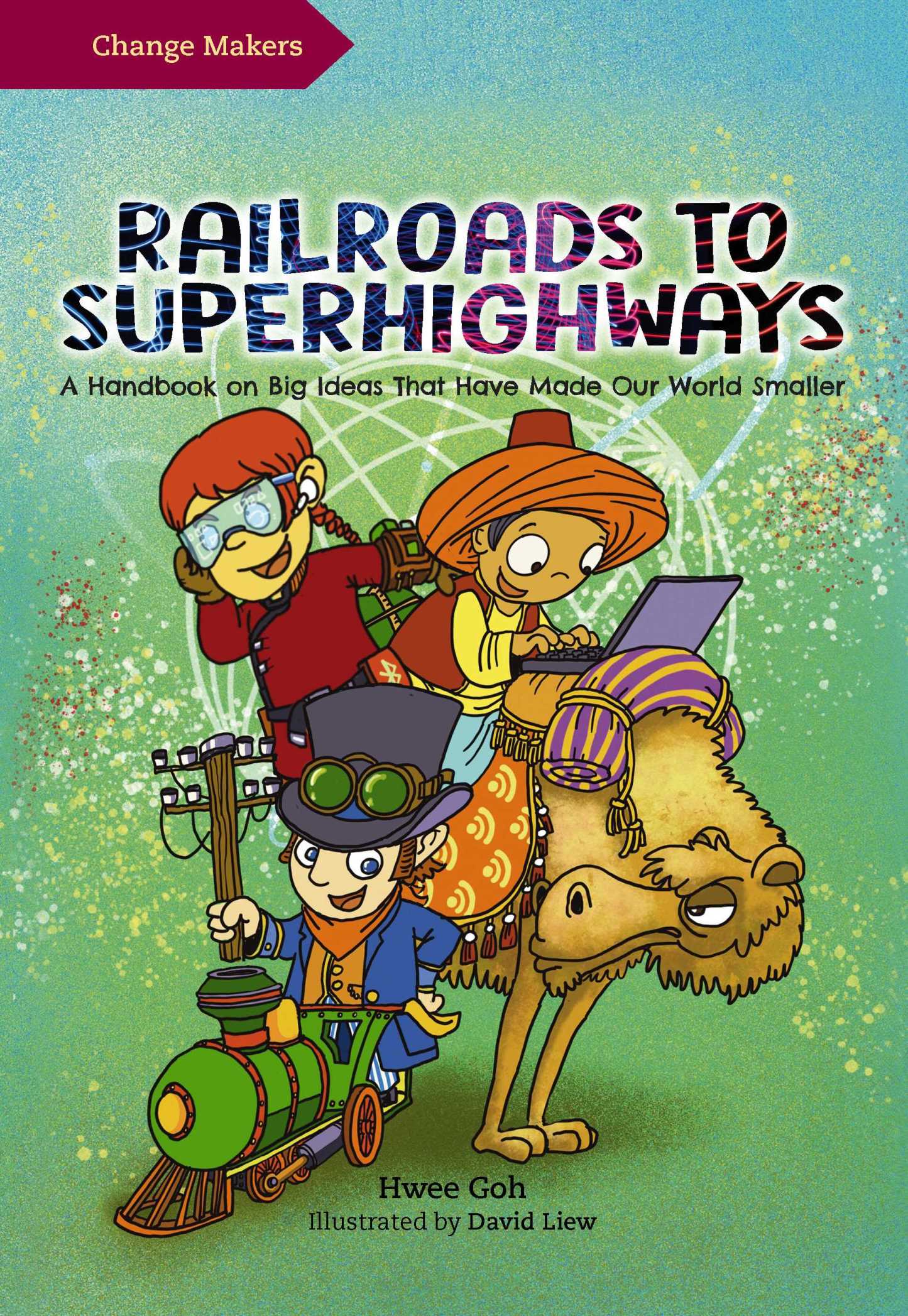 Changemakers: Railroads To Superhighways