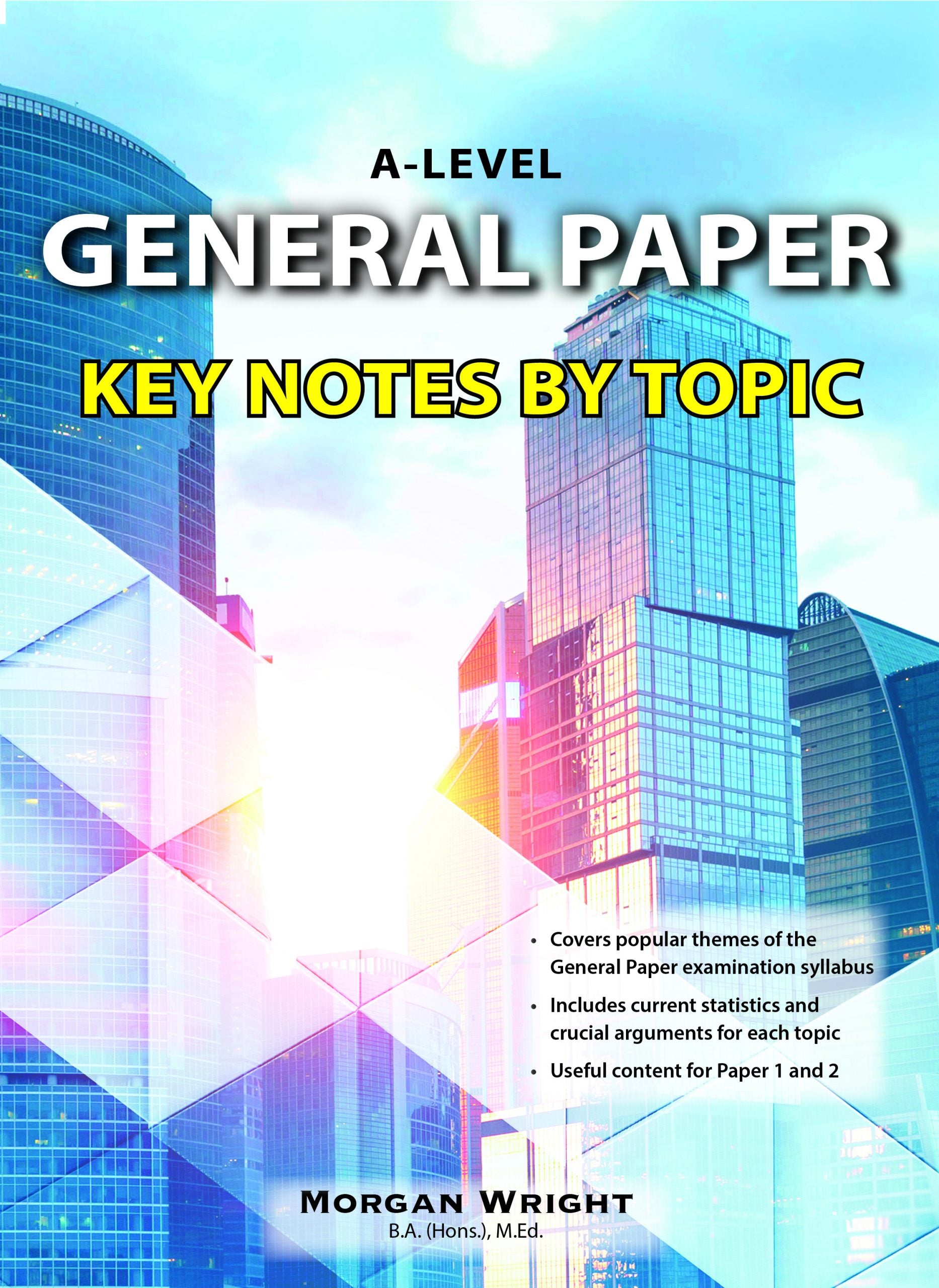 A-Level General Paper Key Notes by Topic (2nd Ed)