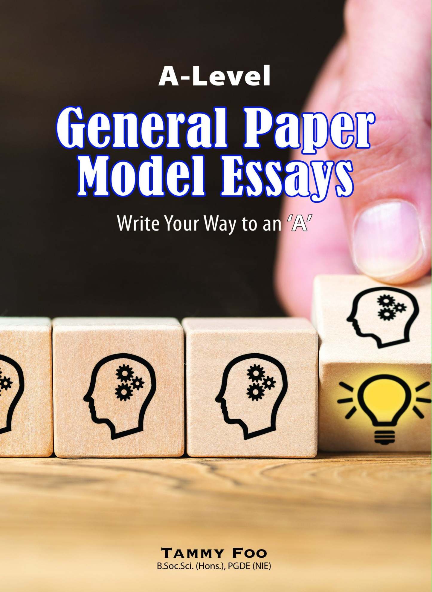 A-Level General Paper Model Essays  Write Your Way to an A