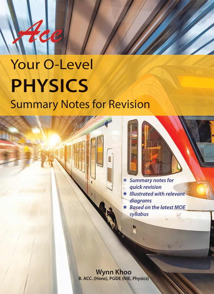 Ace Your O-Level Physics Summary Notes for Revision