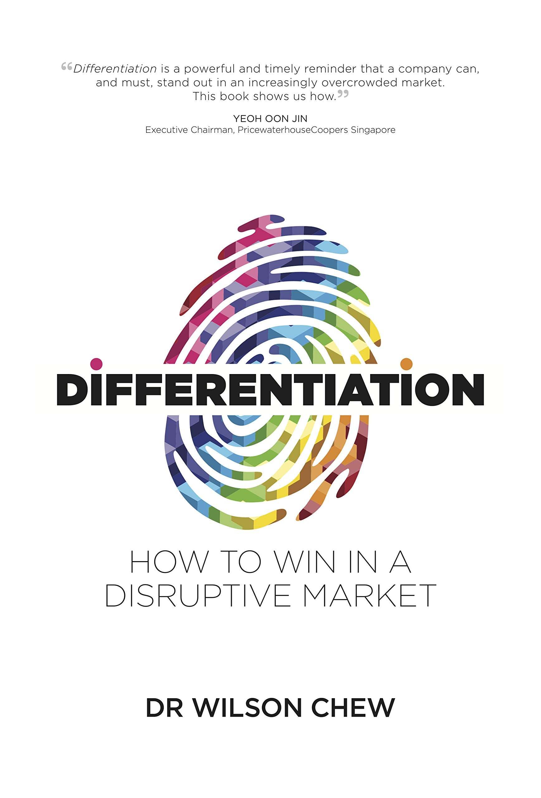 Differentiation: How to Win in a Disruptive Market