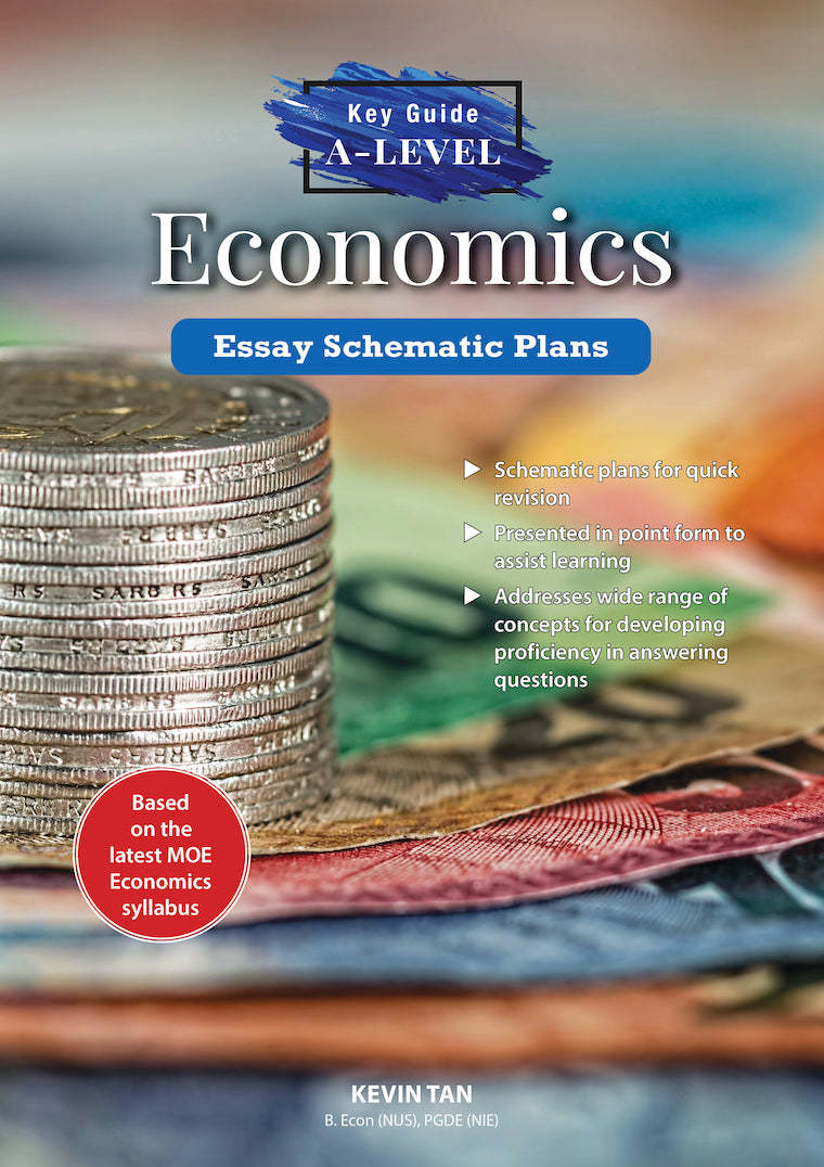 Key Guide A-Level Economics: Essay Schematic Plans