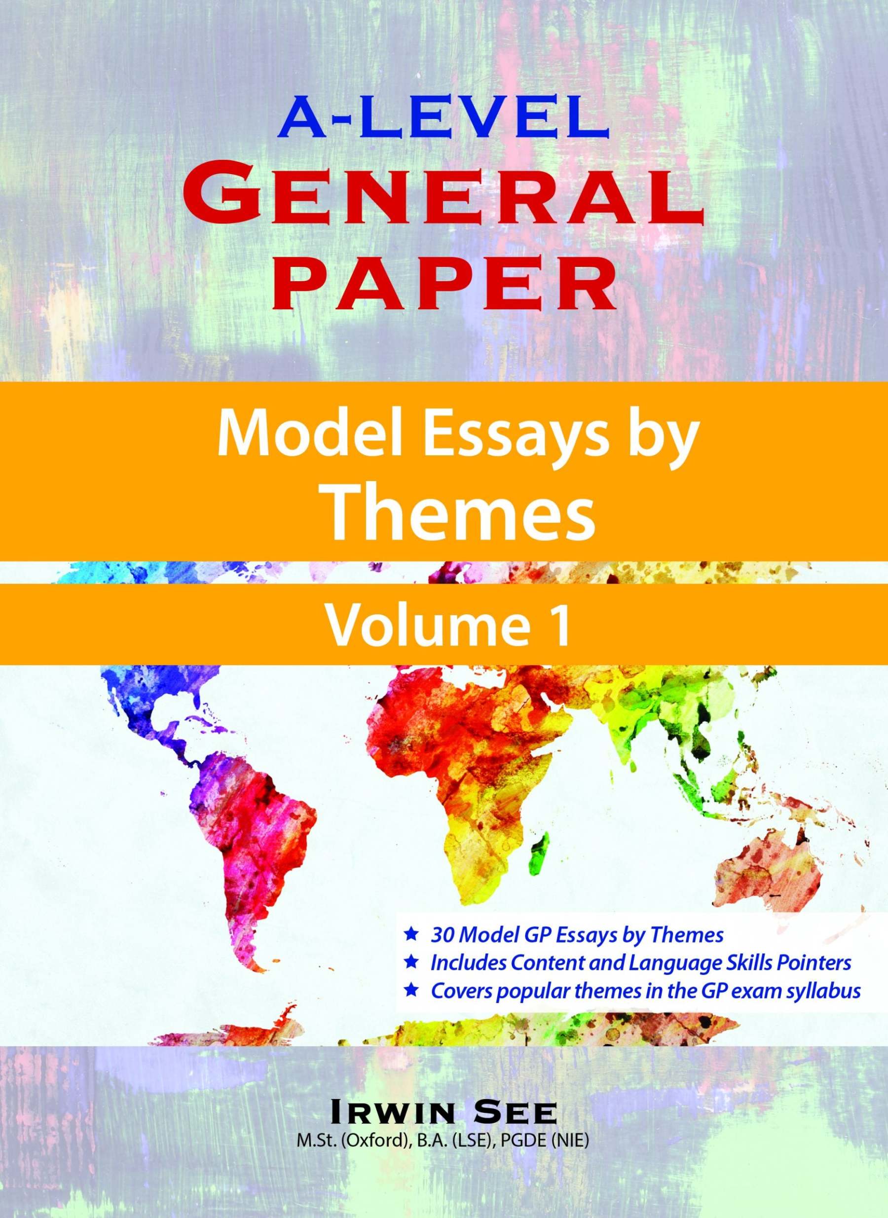 A-Level General Paper: Model Essays by Themes Volume 1