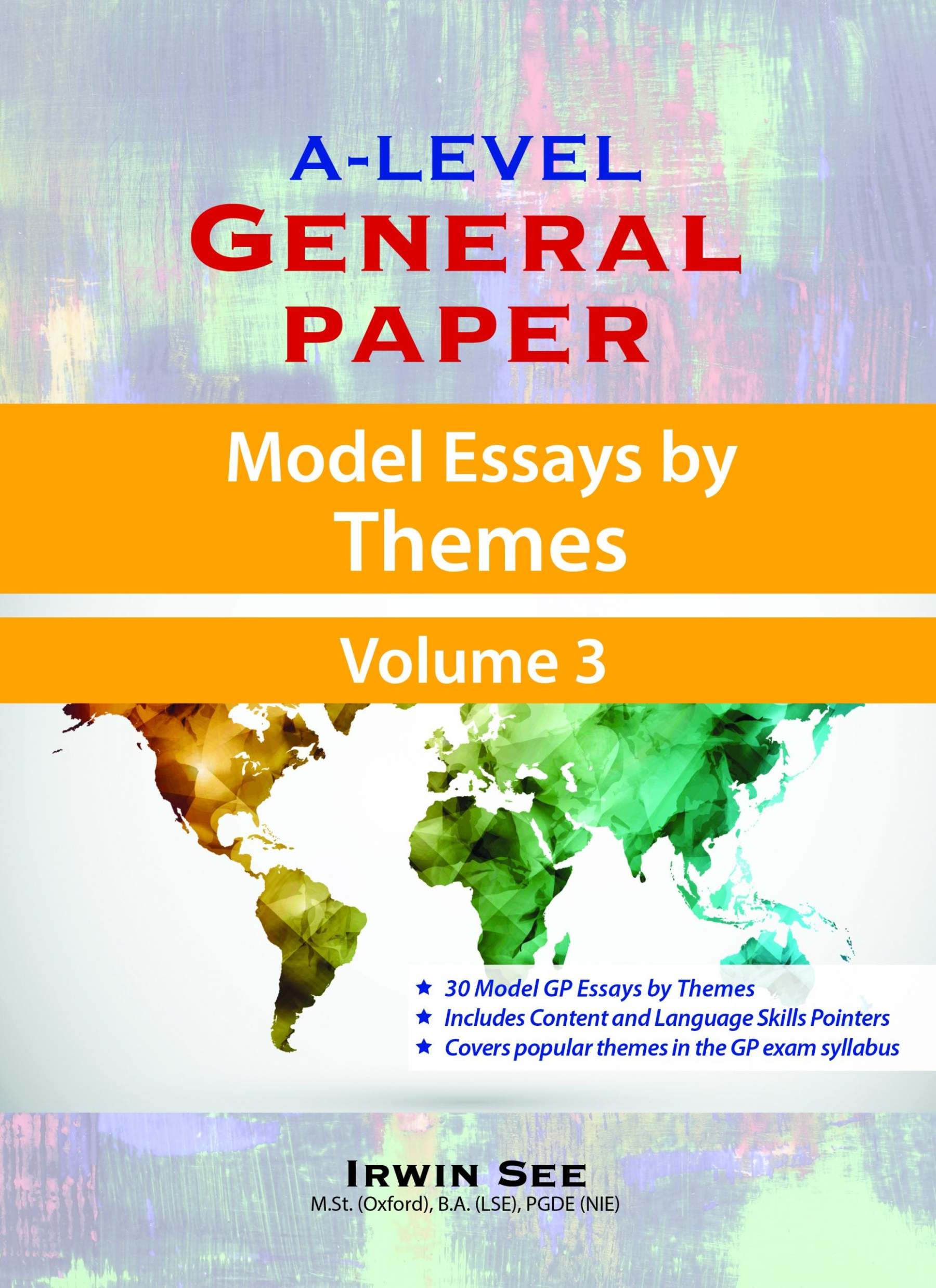 A-Level General Paper: Model Essays by Themes Volume 3