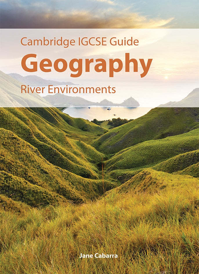 IGCSE Guide Geography  River Environments