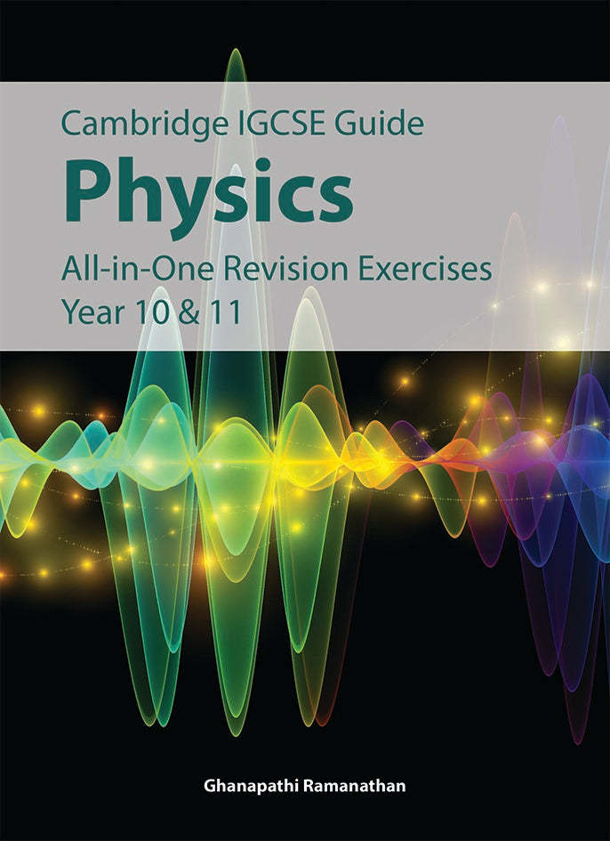IGCSE Guide Physics All-in-one Revision Exercises Year 10 & 11