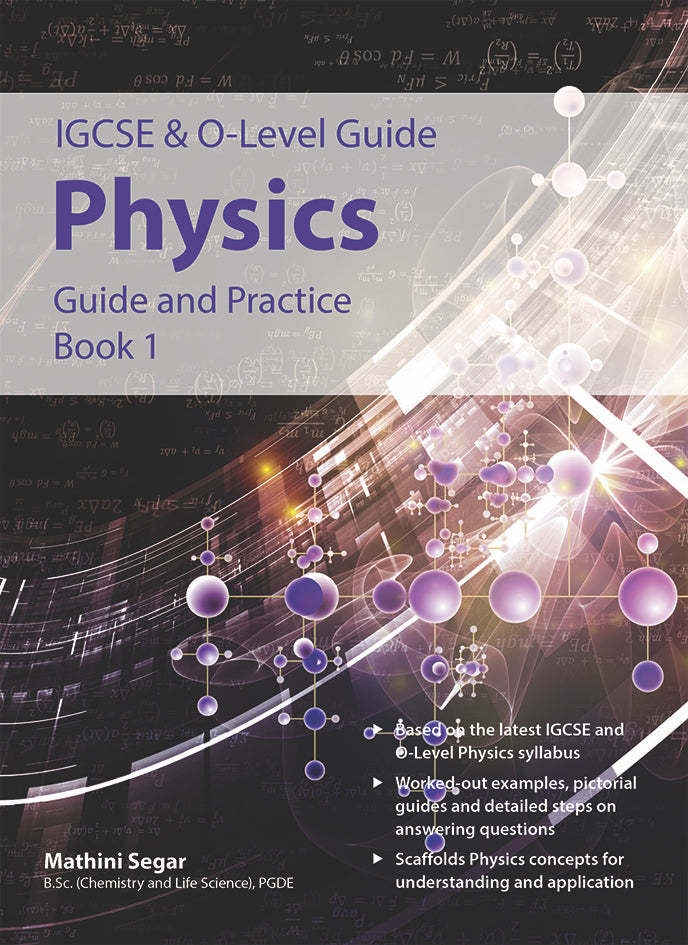IGCSE and O-Level Physics Guide and Practice Book 1