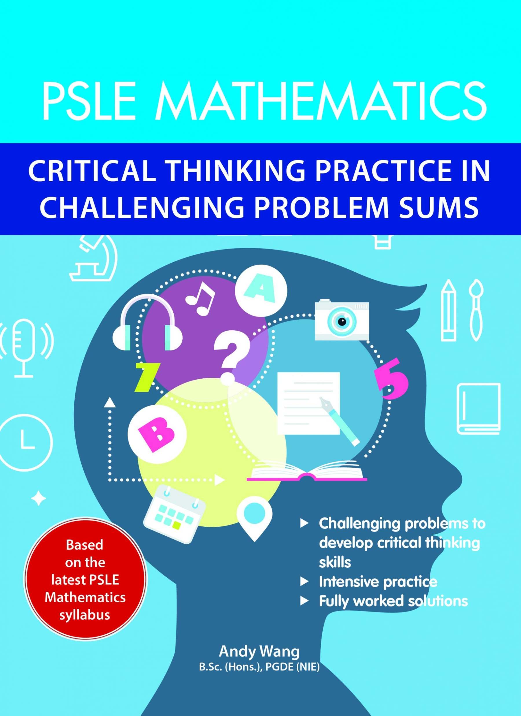 PSLE Mathematics Critical Thinking Practice In Challenging Problem Sums