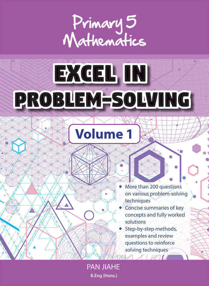 Primary 5 Mathematics Excel in Problem-Solving Volume 1